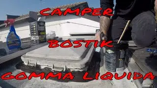 CAMPER - Sigillare Oblò BOSTIK Gomma Liquida