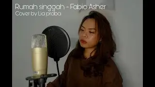 Rumah Singgah - Fabio Asher (cover) Lia Praba
