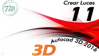 Autocad 3d 2016 - Crear Luces  - Tutorial Básico 11 - En Español