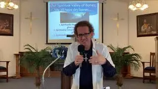 &ldquo;Spiritual CPR,&rdquo; (Ezekiel 37:1-14) by Pastor Keith Ramsey