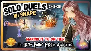 Ranked Solo Duels - 2/12/25 - Making it to GM Tier with Snape - Magic Awakened