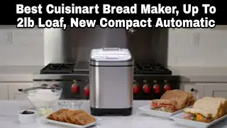 Best cuisinart bread maker up to 2lb loaf new compact automatic | BEST OF THINGS
