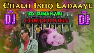 Masti Masti | Chalo Ishq Ladaaye dj song | Govinda | dj sd suman vai remix | 2025 viral DJ song