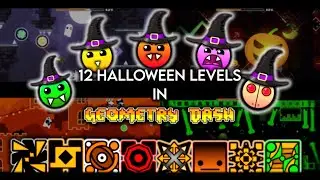12 HALLOWEEN LEVELS IN GEOMETRY DASH