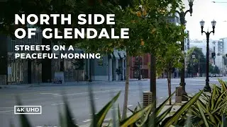 Exploring the North Side of Glendale Streets on a Peaceful Morning