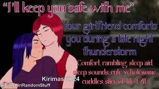 Your girlfriend comforts you during late night thunder storm [rambling/sleep aid/cute/cuddles/F4F]