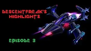 Descentfreak's Highlights 3