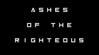 Ashes of the Righteous - Original Song by Hecaton