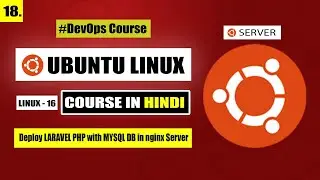 Deploy PHP Laravel with MYSQL DB in nginx Ubuntu Server | Linux Server [Hindi] | DevOps Course #18