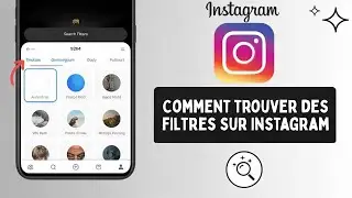 Comment trouver des filtres sur Instagram en 2026 (solution facile)