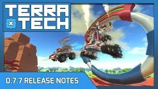 0.7.7 Update Release Notes | TerraTech