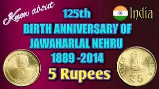 5 Rupees 125th Birth Anniversary of Jawaharlal Nehru 1889 - 2014🙏 || Commemorative coin of Nehru ||
