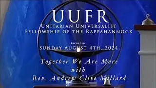 UUFR0804  Together, We Are More with Rev  Andrew Millard