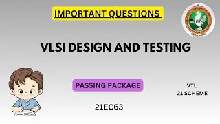 VLSI Design and Testing | Important Questions 21EC63 VTU 21 Scheme | Passing Package VTU