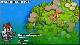 #AchieveHunt - Railway Islands 2 (Xbox) - 1,000G in 1h 45m 06s!
