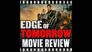 Ep 188 - Edge of Tomorrow (2014)