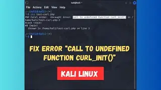 [Kali Linux] How to solving PHP Curl: Call to undefined function curl_init()