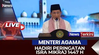 🔴LIVE PERINGATAN ISRA MIKRAJ 1447 H DARI MASJID ISTIQLAL JAKARTA | 15/01