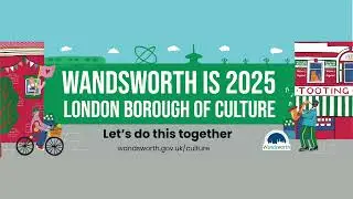 Wandsworth is 2025 London Borough of Culture