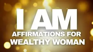 Play This DAILY & Become RICH | 18 Min of Affirmations for Women