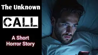 The Unknown Call | A short horror Story | The Midnight Voice