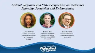 Federal, Regional and State Perspectives on Watershed Planning, Protection and Enhancement