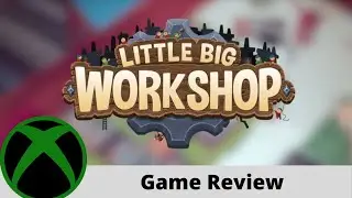 Little Big Workshop Review on Xbox One