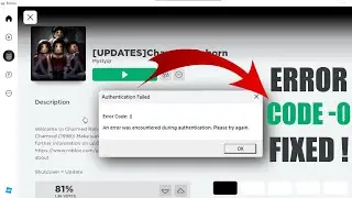 Roblox Error Code 0 Failed to Authenticate Error |  Authentication Failed Error