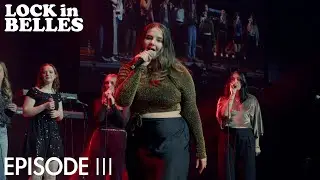 Stepping Onto The Stage  |  Lock in Belles - Episode 3
