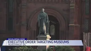 Trump's executive order could reshape Smithsonian museums, sparking controversy