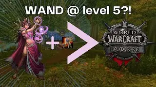 World of Warcraft Vanilla Hardcore - Early Game Wand Guide