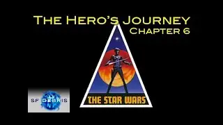 El Viaje del H&eacute;roe - La Historia de Star Wars - Sexta Parte