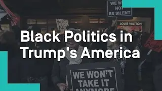 Black Politics in Trump's America