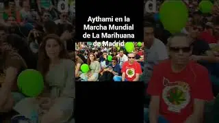 Aythami en La Marcha Mundial de La Marihuana de Madrid #aythamilibertad