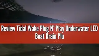 Review Tidal Wake Plug N' Play Underwater LED Boat Drain Plug Light for boats with 1/2