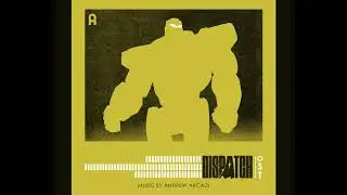 Dispatch (Original Soundtrack) | Episode 4 - Feel The Way I Do