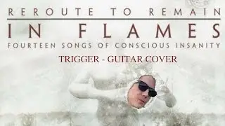 In Flames - Trigger (Guitar Cover W/ Custom Solo)
