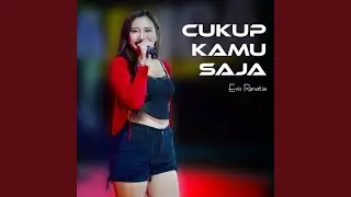 Cukup Kamu Saja