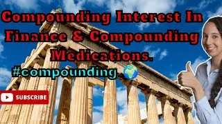 compounding interest in finance and compounding medications in the pharmacy world. #compounding 🌍