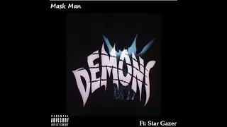 Mask Man - Demons Ft: Star Gazer (Official Audio)