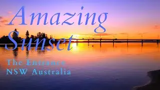 Amazing Sunset The Entrance Channel - Video for Stress Relief, Relaxation and getting to Sleep 4K