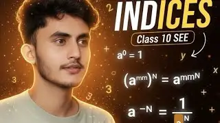 Class 10 SEE Mathematics Indices (घातांक) Complete Concept | Exam Oriented most important questions