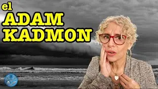 El&nbsp;&nbsp;ADAM KADMON -&nbsp;El enigm&aacute;tico HOMBRE PRIMORDIAL de la C&aacute;bala explicado desde su ORIGEN