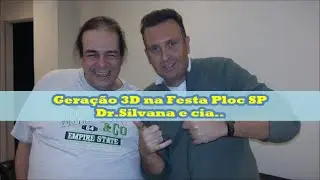 Programa Gera&ccedil;&atilde;o 3D na festa Ploc SP: Dr.Silvana e Cia