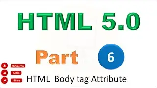 HTML 5.0 part 6 (body tag attributes and set page icon) 