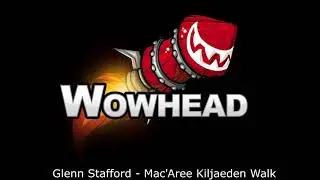 MacAree Kiljaeden Walk Music - Glenn Stafford - Patch 7.3