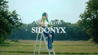 SIDONYX - Caramel Eyes (Official Music Video)