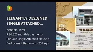 ELEGANTLY DESIGNED SINGLE ATTACHED HOUSE AND LOT IN UPPER ANTIPOLO