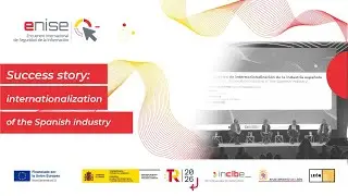 Success story: internationalization of the Spanish industry (EN) | #16ENISE