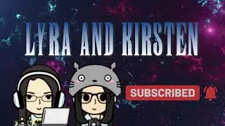LYRA & KIRSTEN Custom YouTube Channel Intro